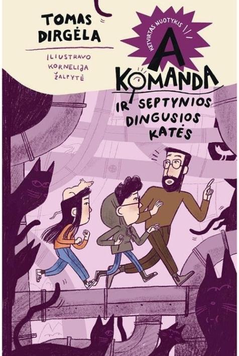 A komanda ir septynios dingusios katės. Ciklo 4-oji knyga