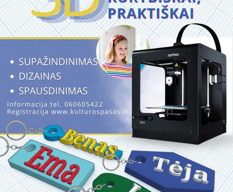 Edukacinis užsiėmimas „3D: originaliai, kūrybiškai, praktiškai“