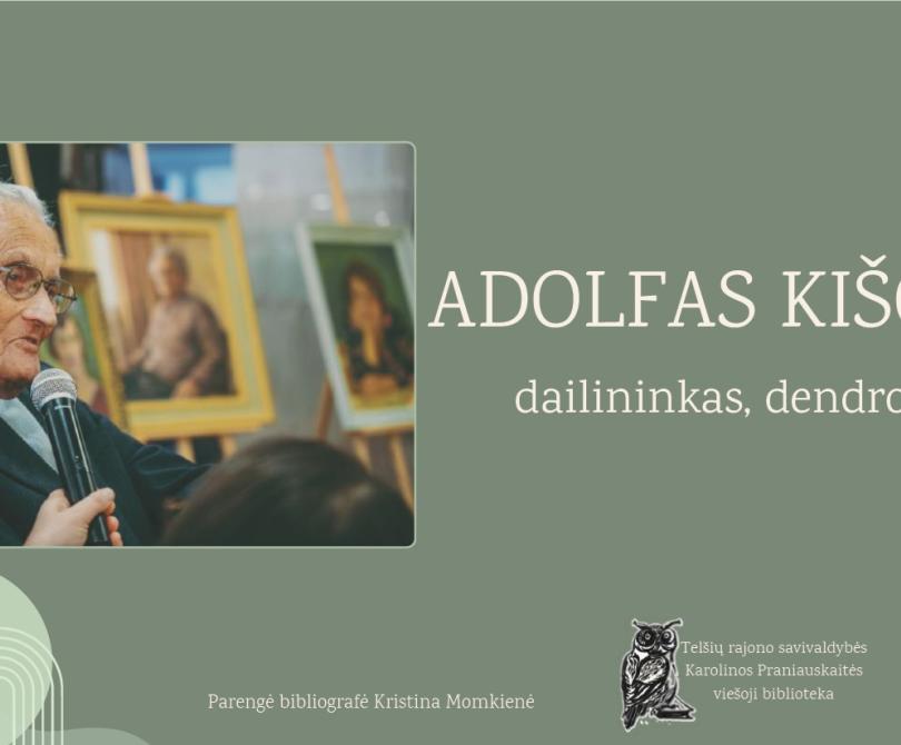 Virtuali paroda „Adolfas Kišonas. Dailininkas, dendrologas“ 